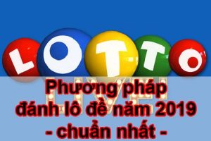 cách đánh lô đề dễ trúng nhất