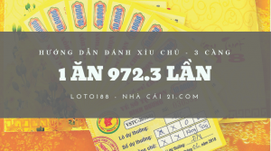 Xỉu chủ là gì? Đánh xỉu chủ ăn bao nhiêu ở nhà cái Loto188?