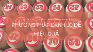 Phương pháp đánh lô đề hiệu quả và chính xác năm 2025